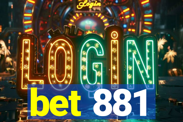 bet 881